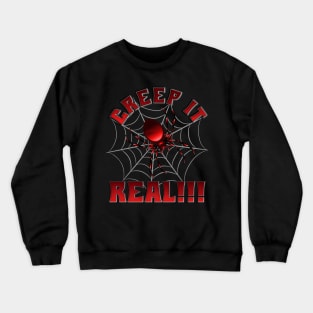 Creep It Real, Spider, Spider web, Spiderweb, Halloween Gift Idea, Scary, Haunted, Horror, Spooky, Scream, October, Crewneck Sweatshirt